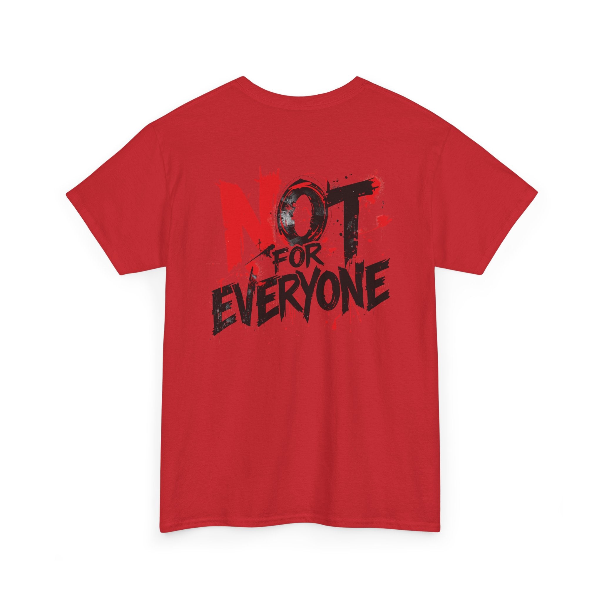 T-Shirt — "Not For Everyone" Graphic Tee (Bold Red & Black)