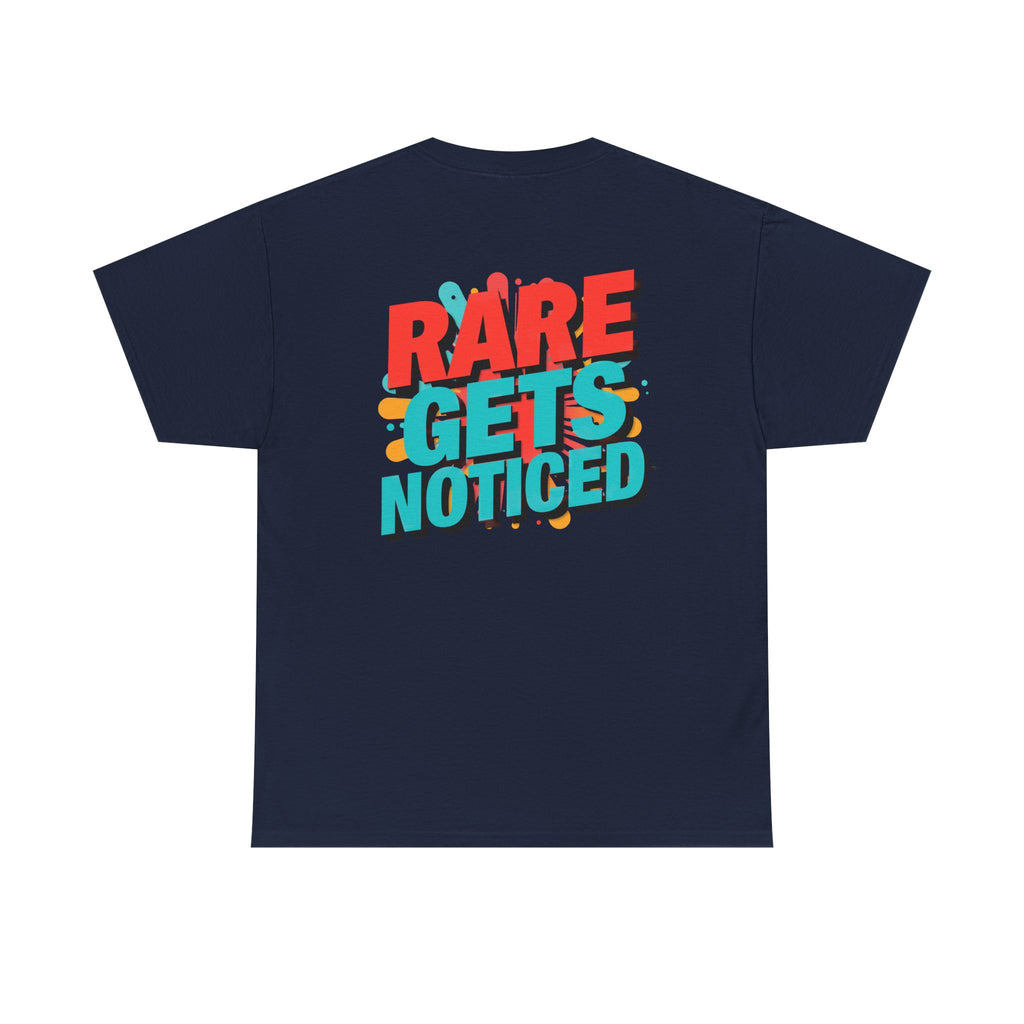 Rare Gets Noticed T-Shirt — Bold Retro Typography Tee