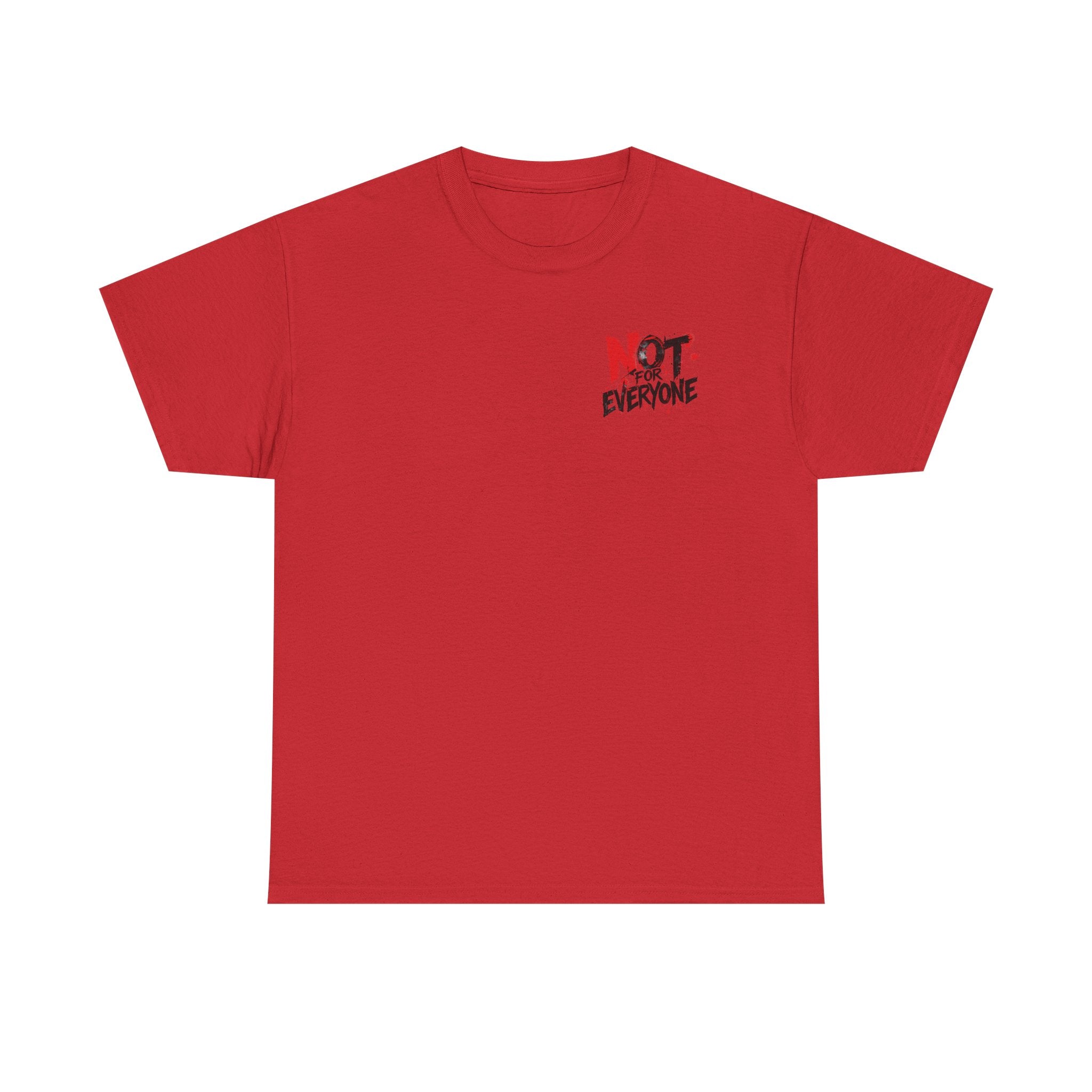 T-Shirt — "Not For Everyone" Graphic Tee (Bold Red & Black)