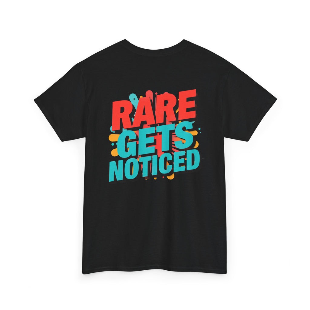 Rare Gets Noticed T-Shirt — Bold Retro Typography Tee
