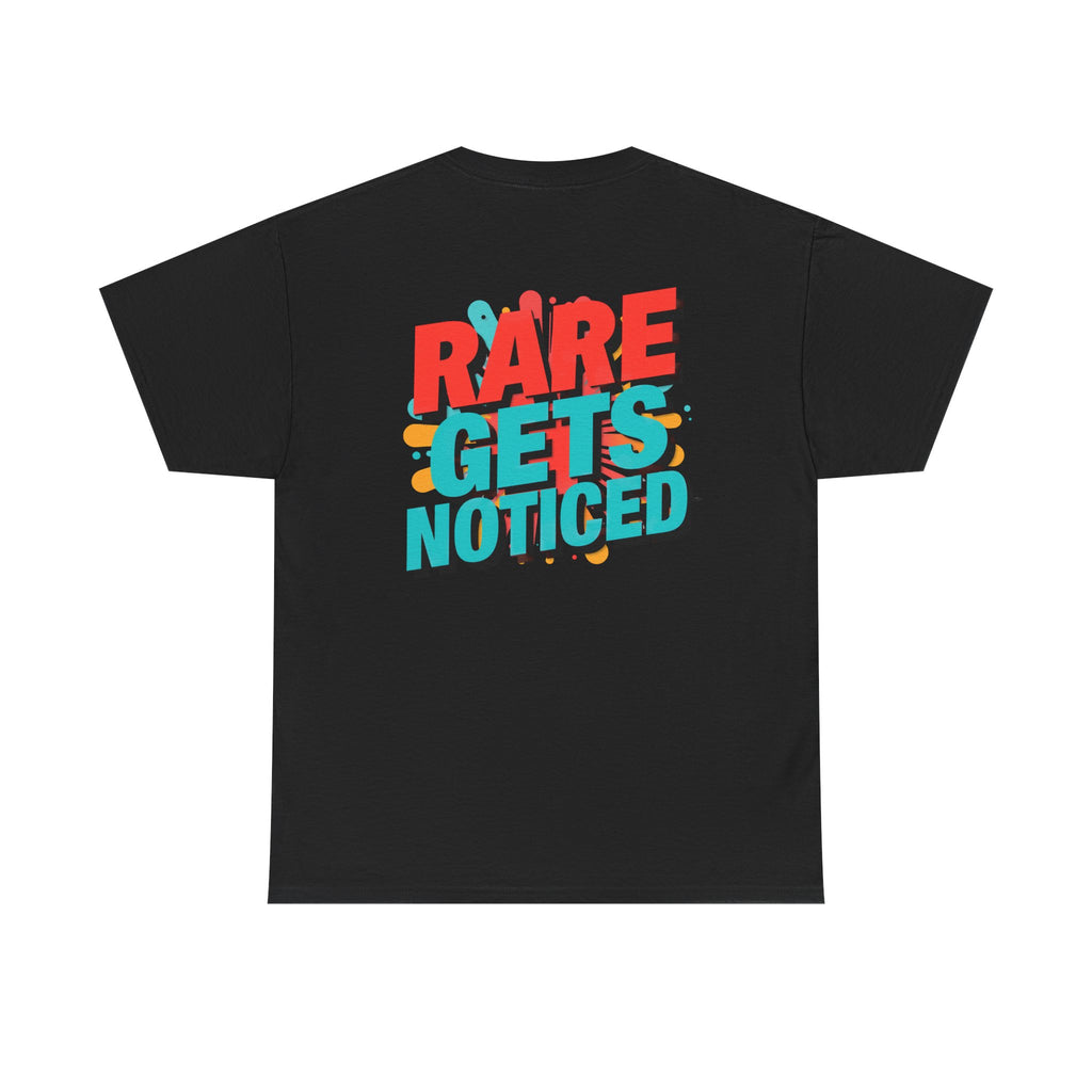 Rare Gets Noticed T-Shirt — Bold Retro Typography Tee