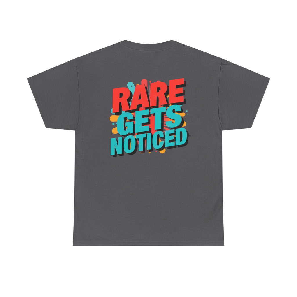 Rare Gets Noticed T-Shirt — Bold Retro Typography Tee
