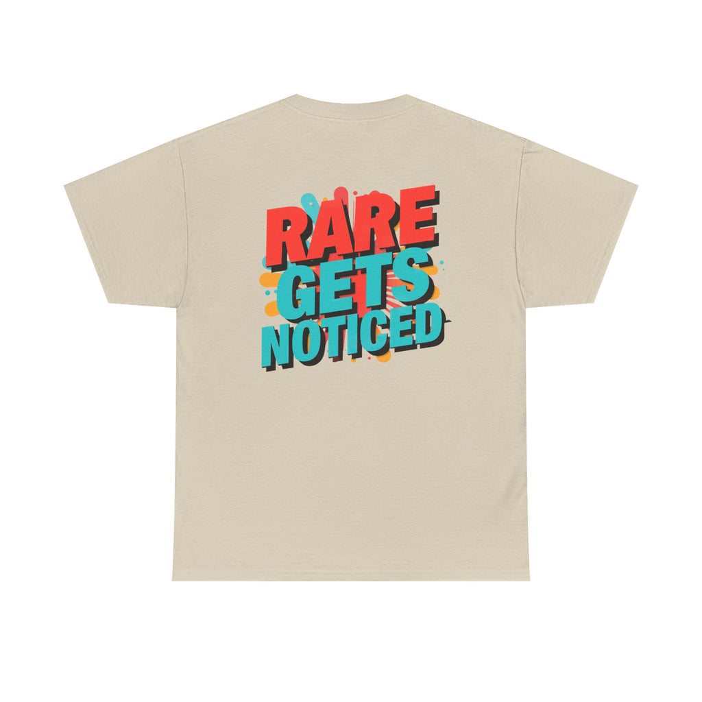 Rare Gets Noticed T-Shirt — Bold Retro Typography Tee
