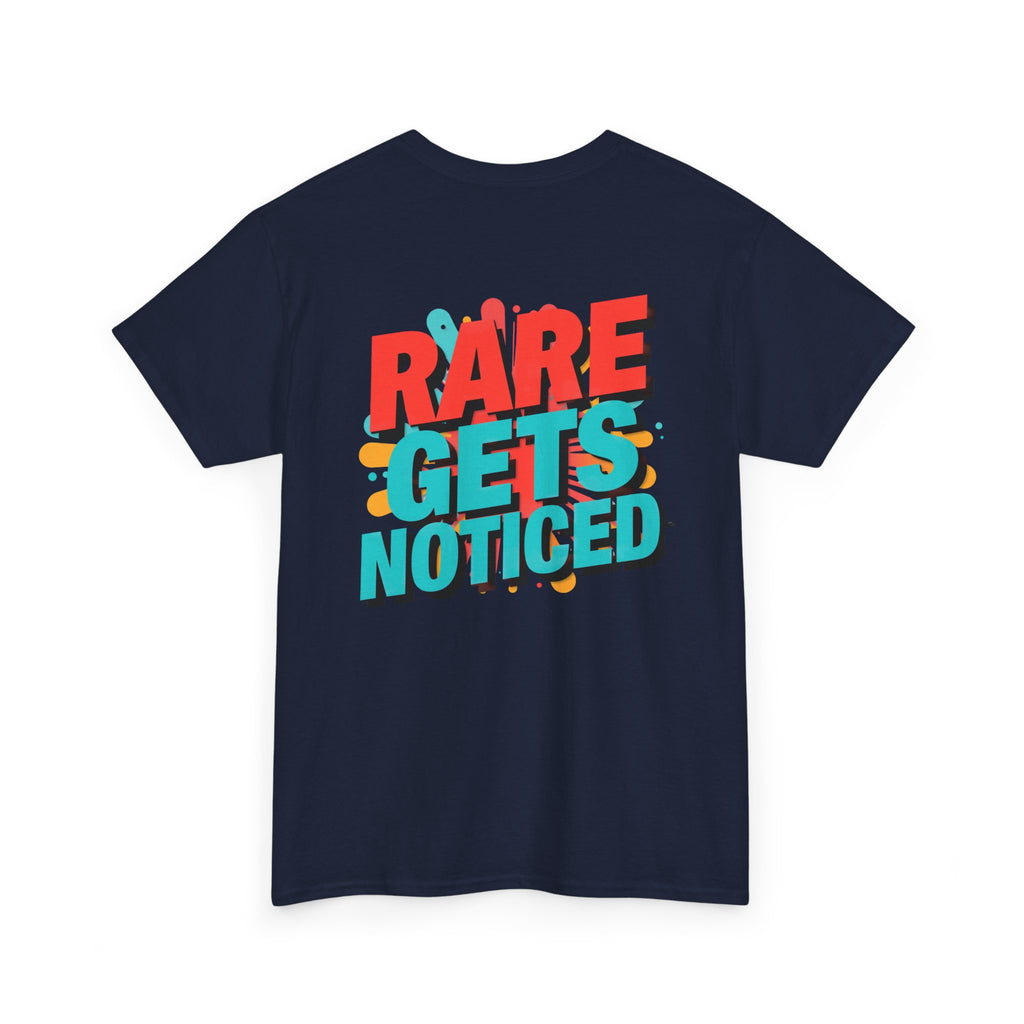 Rare Gets Noticed T-Shirt — Bold Retro Typography Tee