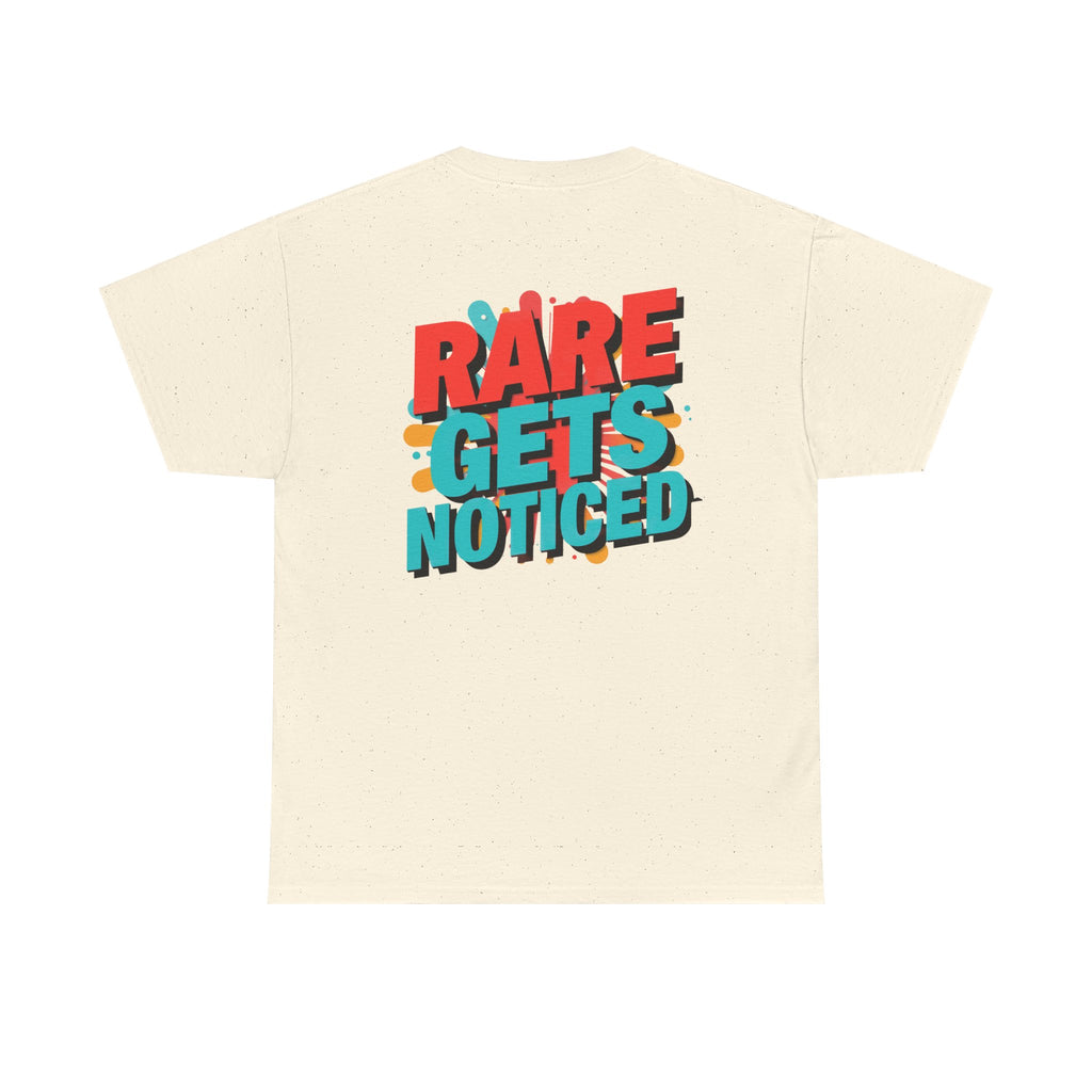 Rare Gets Noticed T-Shirt — Bold Retro Typography Tee