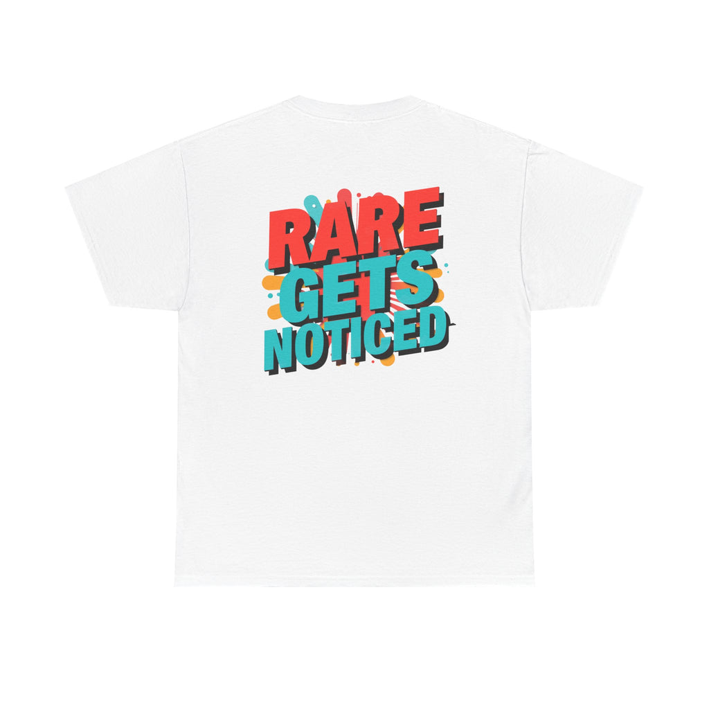 Rare Gets Noticed T-Shirt — Bold Retro Typography Tee