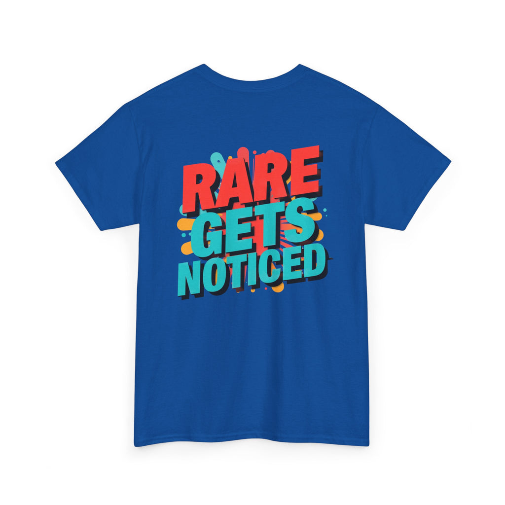 Rare Gets Noticed T-Shirt — Bold Retro Typography Tee